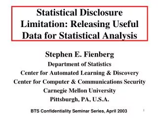 Statistical Disclosure Limitation: Releasing Useful Data for Statistical Analysis
