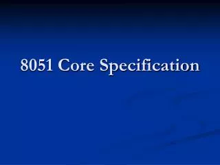 8051 Core Specification