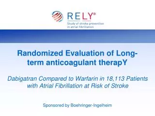 Randomized Evaluation of Long-term anticoagulant therapY