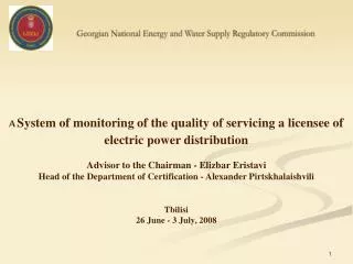 A System of monitoring of the quality of servicing a licensee of electric power distribution Advisor to the Chairman -
