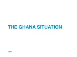 THE GHANA SITUATION