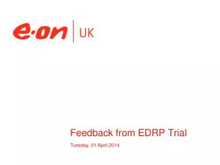 Feedback from EDRP Trial