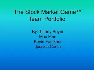 The Stock Market Game ™ Team Portfolio