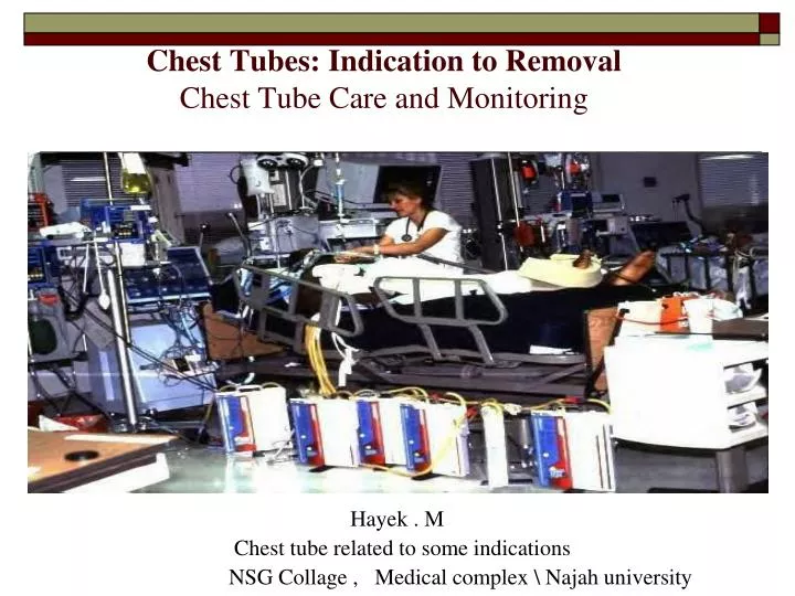 chest tubes indication to removal chest tube care and monitoring