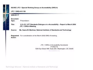 ISO/IEC JTC 1 Special Working Group on Accessibility (SWG-A ) JTC 1 SWG-A N 138 2006-03-17 Document Type:	 Presentation