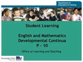 Student Learning English and Mathematics Developmental Continua P - 10