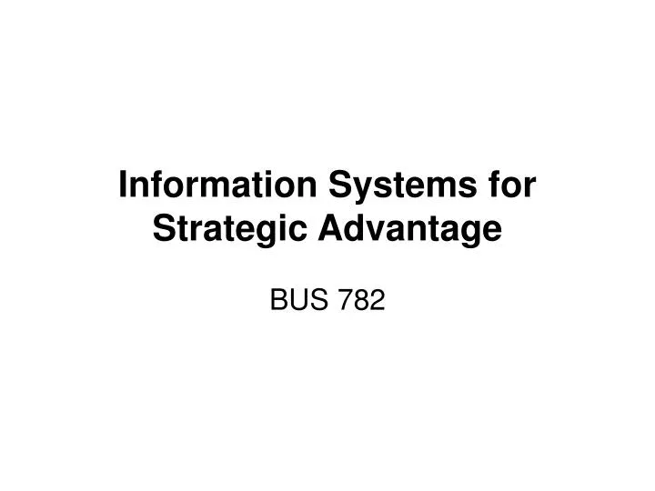 information systems for strategic advantage