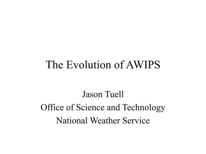 the evolution of awips