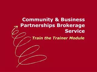 Community &amp; Business Partnerships Brokerage Service