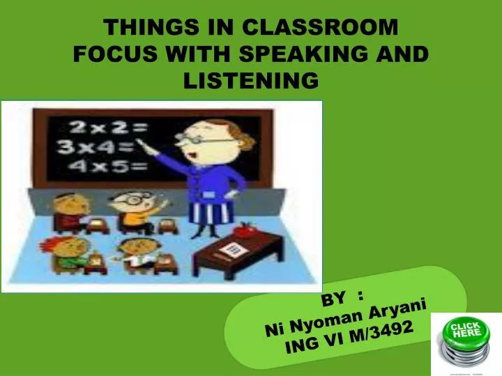 things in classroom focus with speaking and listening