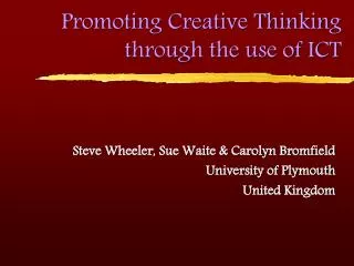 Promoting Creative Thinking through the use of ICT