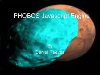 PHOBOS Javascript Engine