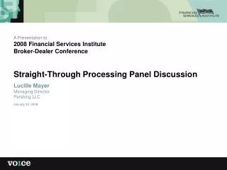 A Presentation to 2008 Financial Services Institute Broker-Dealer Conference
