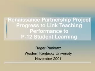 Renaissance Partnership Project Progress to Link Teaching Performance to P-12 Student Learning
