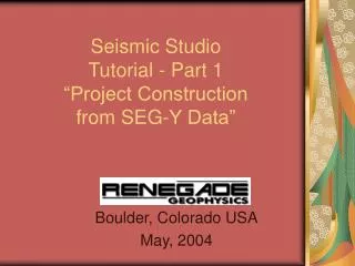 Seismic Studio Tutorial - Part 1 “Project Construction from SEG-Y Data”