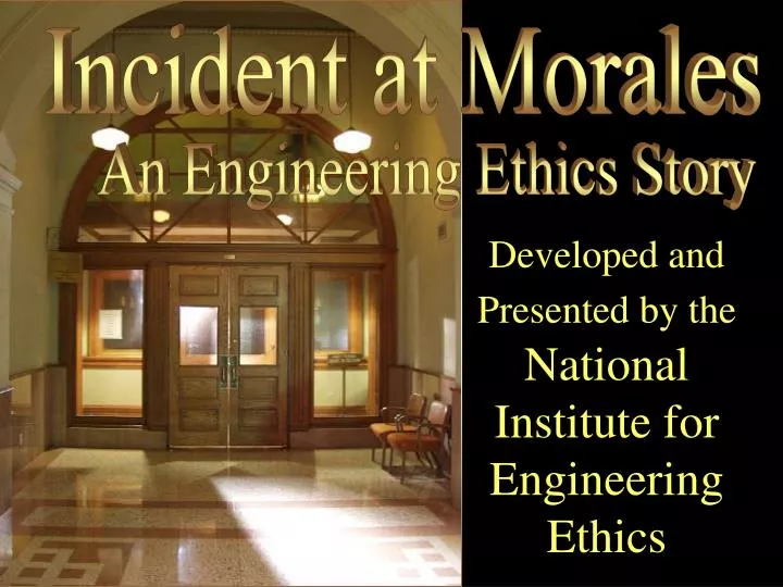 developed and presented by the national institute for engineering ethics
