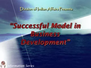 “Successful Model in Business Development”