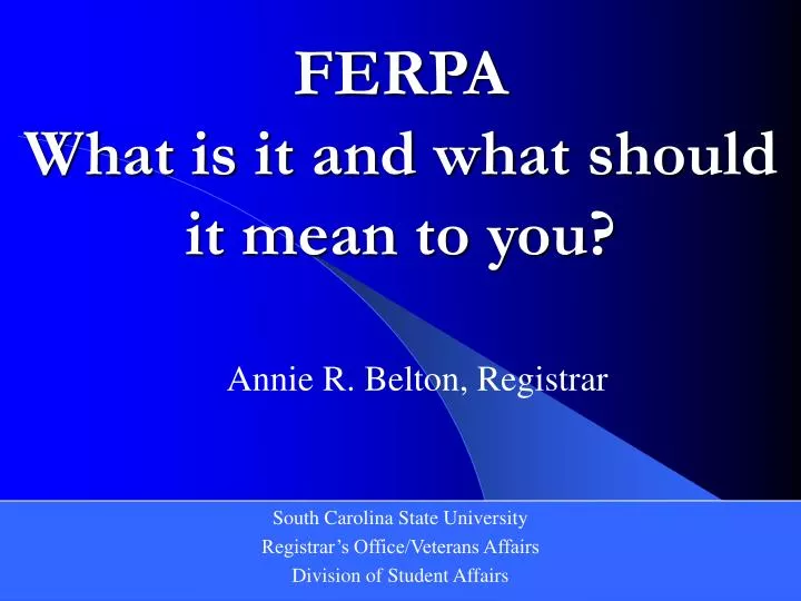 ferpa what is it and what should it mean to you