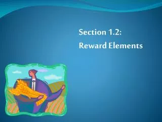 Section 1.2: Reward Elements