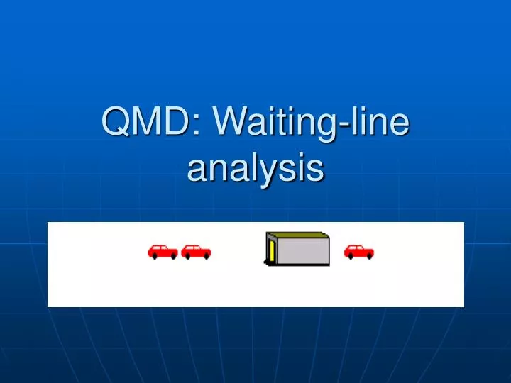 qmd waiting line analysis