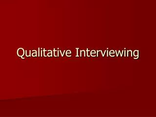 Qualitative Interviewing