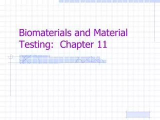Biomaterials and Material Testing: Chapter 11