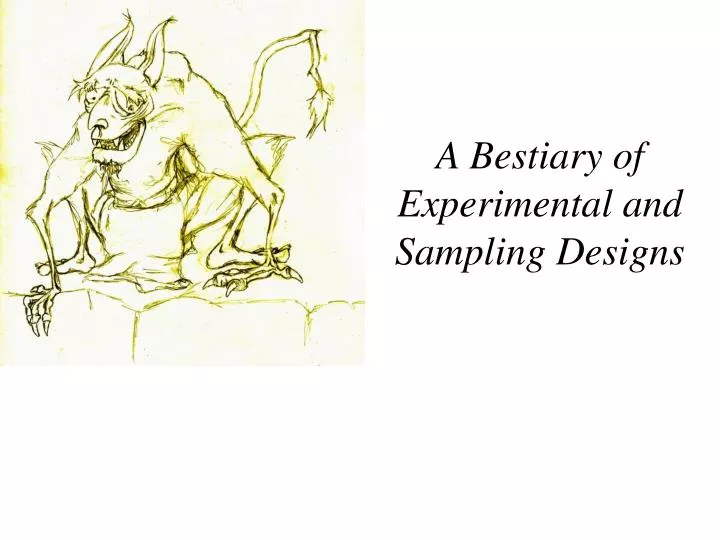 a bestiary of experimental and sampling designs