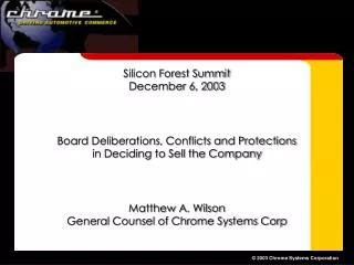 Silicon Forest Summit December 6, 2003 Board Deliberations, Conflicts and Protections in Deciding to Sell the Company