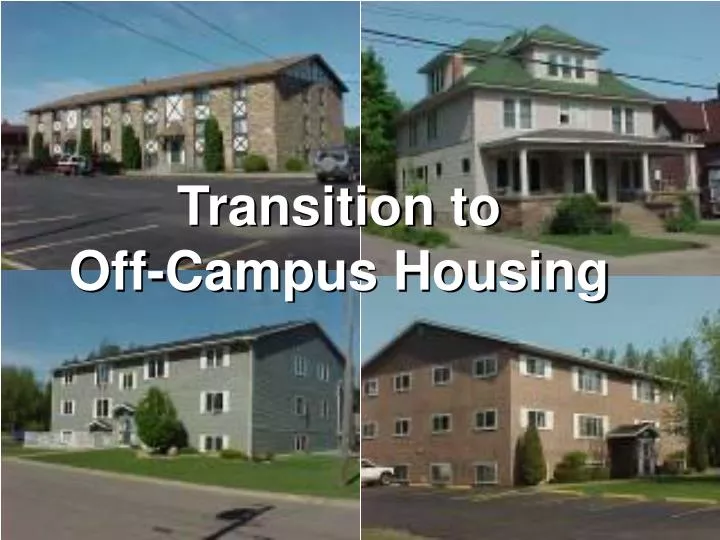 transition to off campus housing