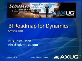 BI Roadmap for Dynamics Session: BI04