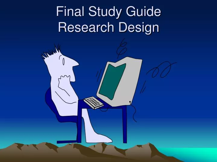 final study guide research design