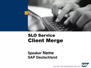 SLO Service Client Merge