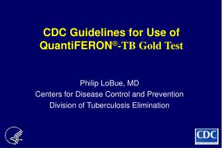 CDC Guidelines for Use of QuantiFERON ® -TB Gold Test