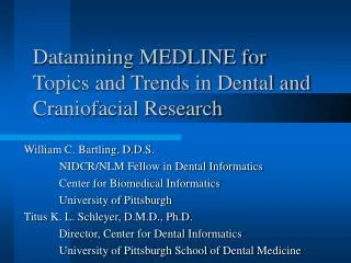 Datamining MEDLINE for Topics and Trends in Dental and Craniofacial Research