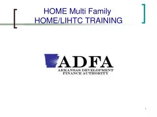 HOME Multi Family HOME/LIHTC TRAINING