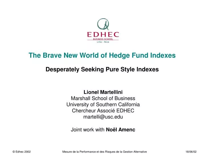 the brave new world of hedge fund indexes desperately seeking pure style indexes