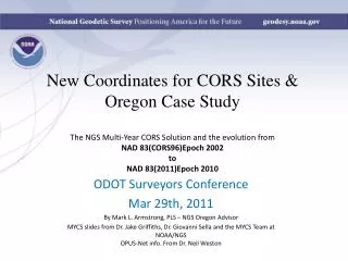 New Coordinates for CORS Sites &amp; Oregon Case Study The NGS Multi-Year CORS Solution and the evolution from NAD 83(C