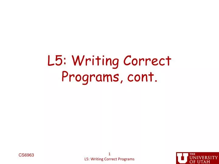 l5 writing correct programs cont