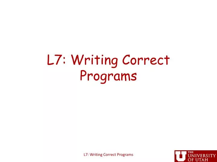 l7 writing correct programs