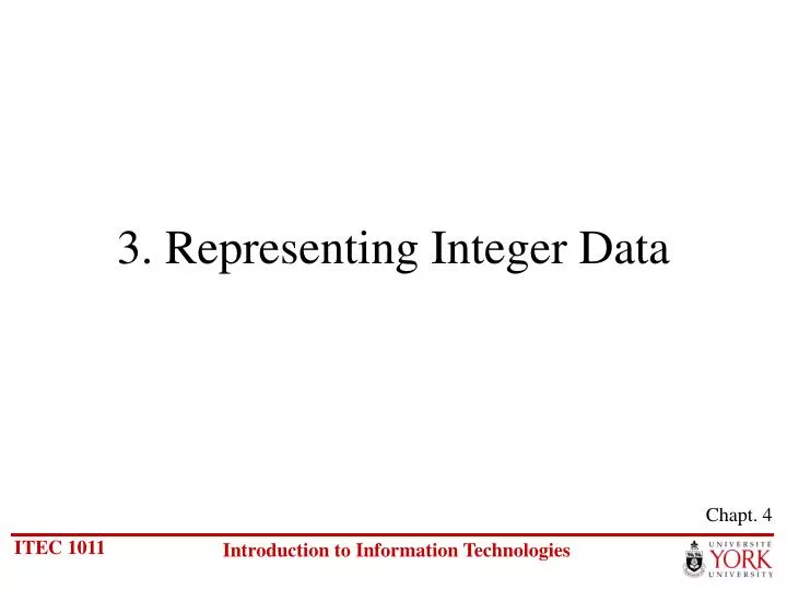 3 representing integer data