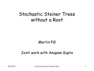 Stochastic Steiner Trees without a Root