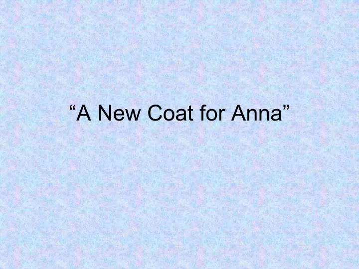 a new coat for anna
