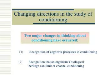 Changing directions in the study of conditioning