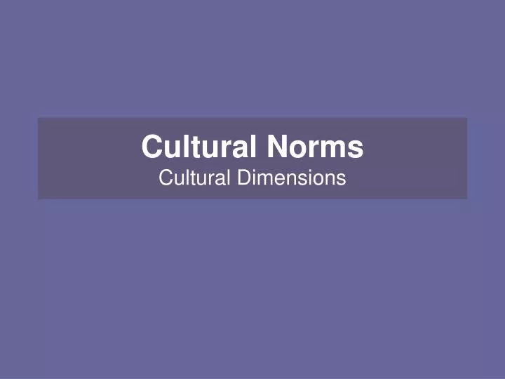 cultural norms cultural dimensions