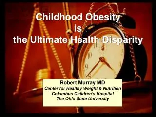 Childhood Obesity is the Ultimate Health Disparity