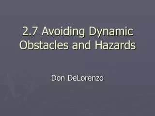 2.7 Avoiding Dynamic Obstacles and Hazards