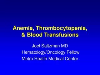 Anemia, Thrombocytopenia, &amp; Blood Transfusions