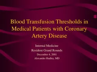Blood Transfusion Thresholds in Medical Patients with Coronary Artery Disease