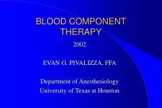 BLOOD COMPONENT THERAPY
