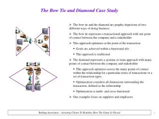 The Bow Tie and Diamond Case Study